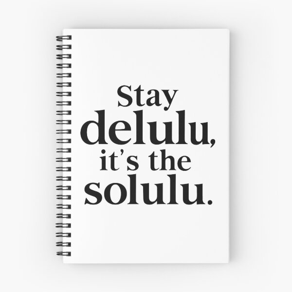 Item preview, Stay Delulu, It's the Solulu designed and sold by Suwit Thiamtanong.