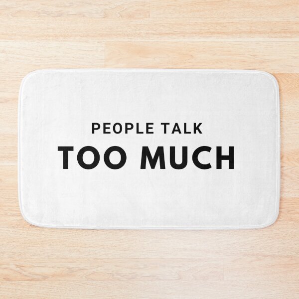 Item preview, People Talk Too Much designed and sold by VasInd.