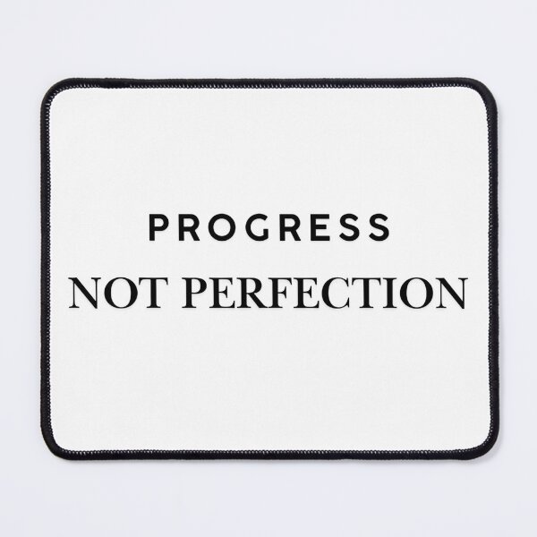 Item preview, Progress Not Perfection designed and sold by VasInd.