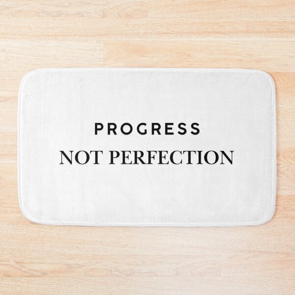Item preview, Progress Not Perfection designed and sold by VasInd.