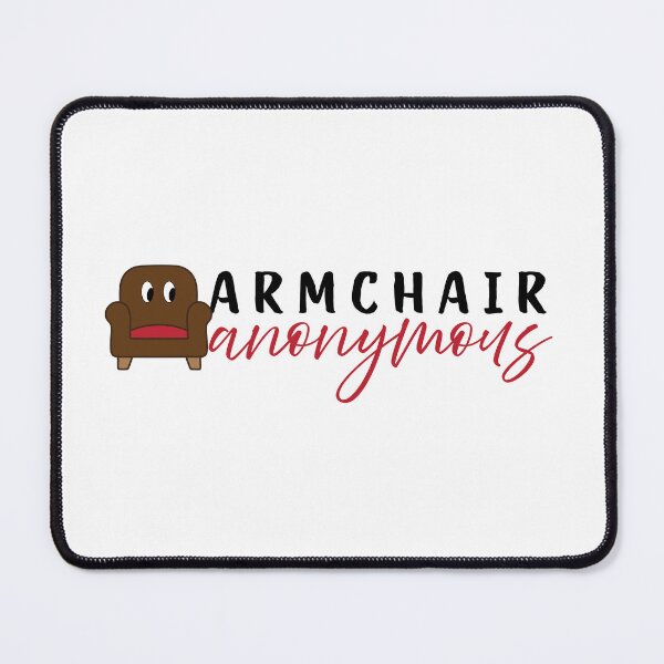 Item preview, Armchair Expert Podcast "Armchair Anonymous" designed and sold by PlanWithAView.