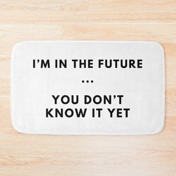 Item preview, I'm in the Future designed and sold by VasInd.