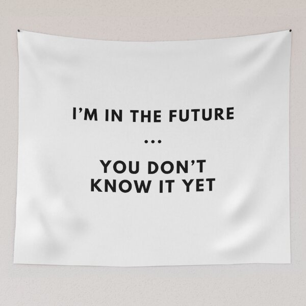 Item preview, I'm in the Future designed and sold by VasInd.