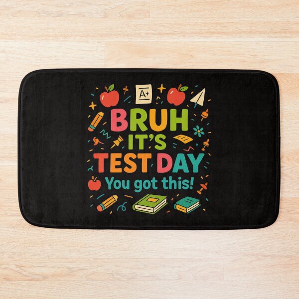 Item preview, Bruh It's Test Day Funny School Motivation designed and sold by Alex Songs.
