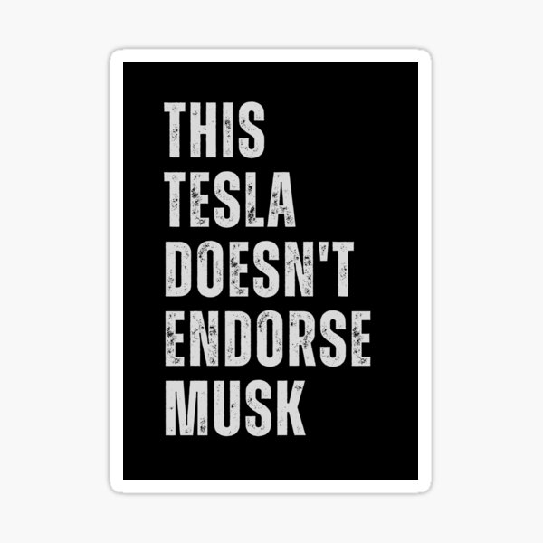 Artikel-Vorschau von Dieser Tesla unterstützt Musk nicht - Anti-Elon-Tesla-Club-Aufkleber, designt und verkauft von CapriCreatives.