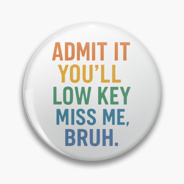 Item preview, Funny Goodbye Saying Low Key Miss Me Bruh Humor T-SHIRT designed and sold by comfyyy.