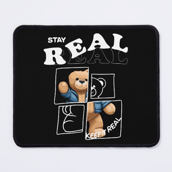 Item preview, Stay Real Teddy Bear Graphic designed and sold by Sticker-saga.