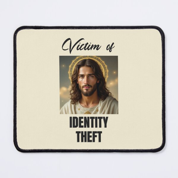 Item preview, Jesus is a victim of Identity Theft designed and sold by bultpruf.