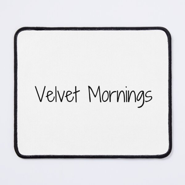 Item preview, Velvet Mornings designed and sold by Ninjacatoff.
