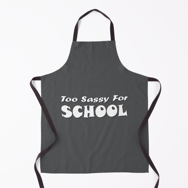Item preview, Too Sassy For School designed and sold by Zakrytos ★★★★★.