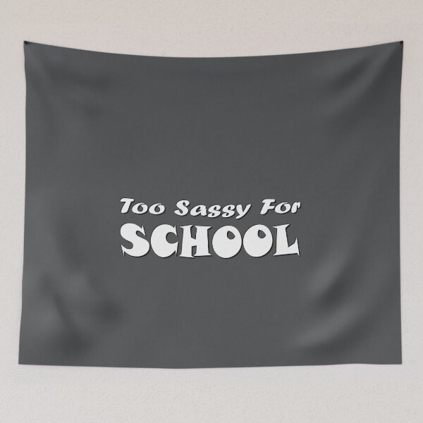 Item preview, Too Sassy For School designed and sold by Zakrytos ★★★★★.