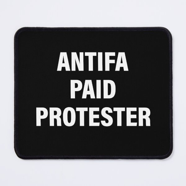 Item preview, Antifa Paid Protester - White designed and sold by iggystardust.