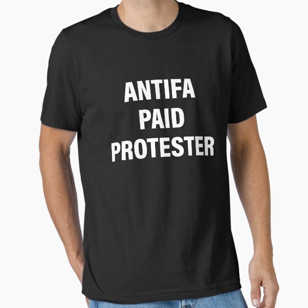 Item preview, Antifa Paid Protester - White designed and sold by iggystardust.