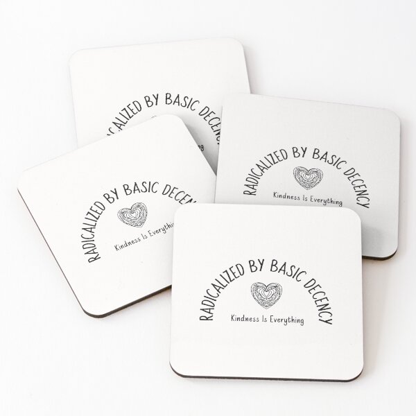 Item preview,  Radicalized By Basic Decency Kindness  designed and sold by Sartoris Art.