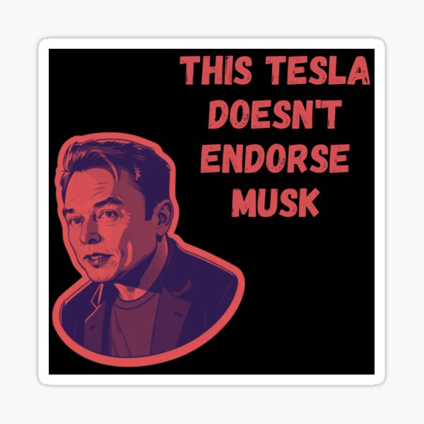 Item preview, Dieser Tesla unterstützt Musk nicht - Anti-Elon-Tesla-Club-Aufkleber designed and sold by CapriCreatives.