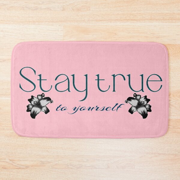 Item preview, Stay true to yourself designed and sold by Kyradem.