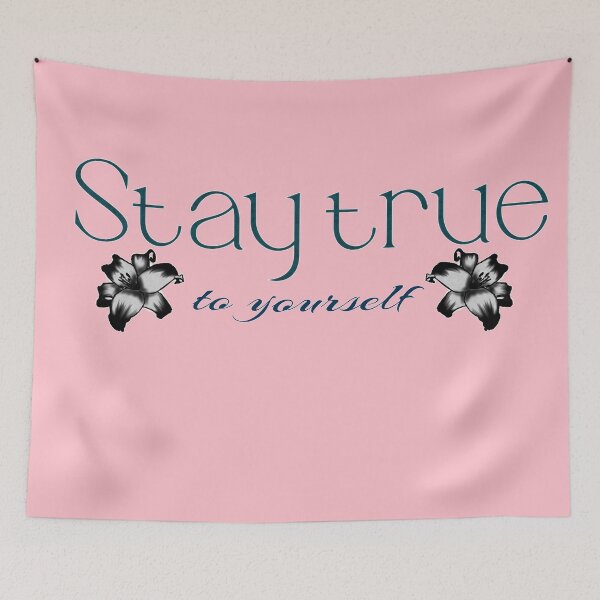 Item preview, Stay true to yourself designed and sold by Kyradem.