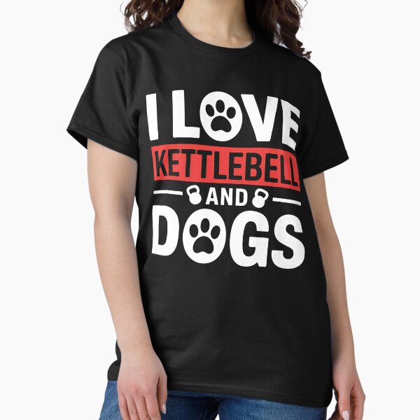 Item preview, I Love Kettlebell And Dogs - Dog Lover designed and sold by holly-renee.