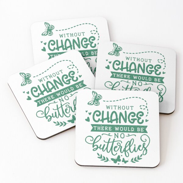 Item preview, Without Change There Would Be No Butterflies - Gardening Funny designed and sold by Faiza Styles.