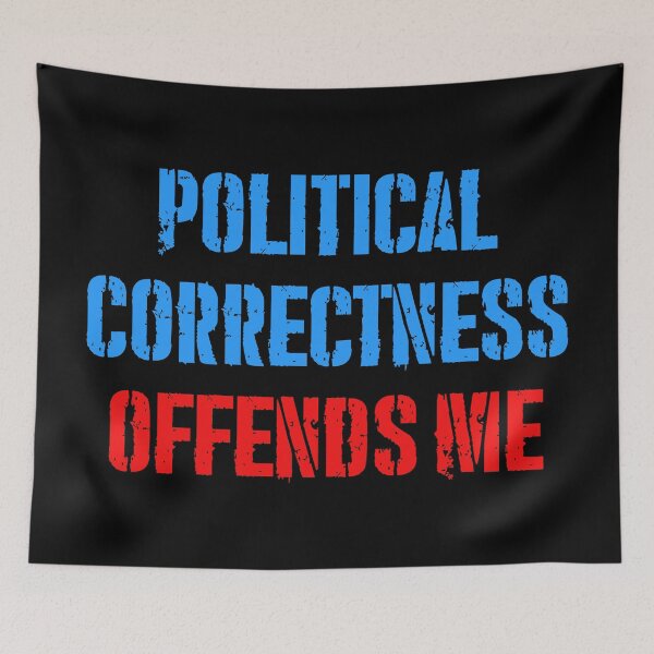 Item preview, POLITICAL CORRECTNESS OFFENDS ME designed and sold by limitlezz.