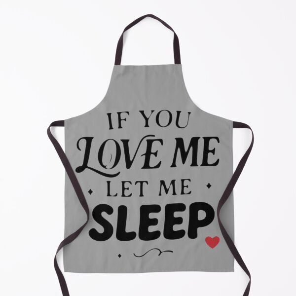 Item preview, If You Love Me Let Me Sleep. designed and sold by Wild-way Art.