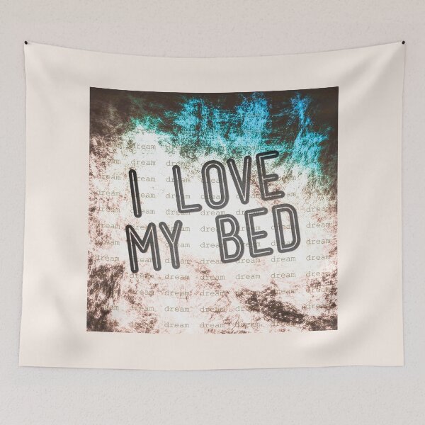 Item preview, I love my bed designed and sold by sheSzen.