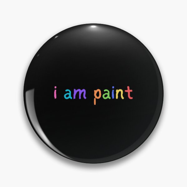 Item preview, I am paint designed and sold by MerlinsHut.