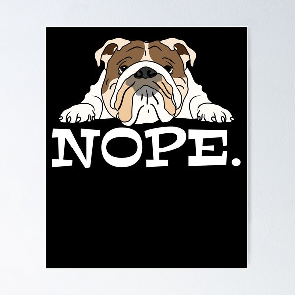 Item preview, Nope Lazy Bulldog designed and sold by Pricity Designs.