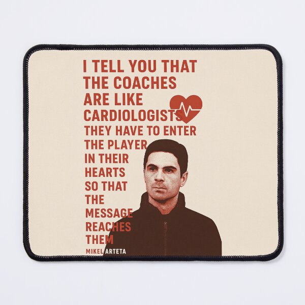 Item preview, Mikel Arteta Inspirational Quote – "Coaches Are Like Cardiologists" – Arsenal Design designed and sold by mebyme.