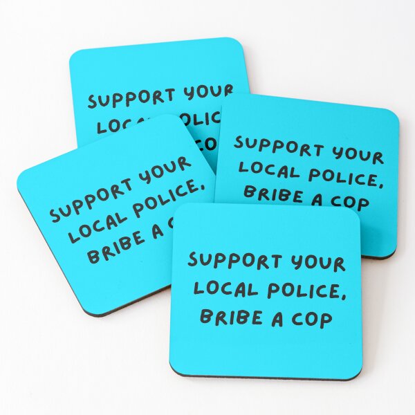 Item preview, Bribe a Cop designed and sold by Kelsey Peyton.