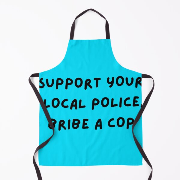 Item preview, Bribe a Cop designed and sold by Kelsey Peyton.