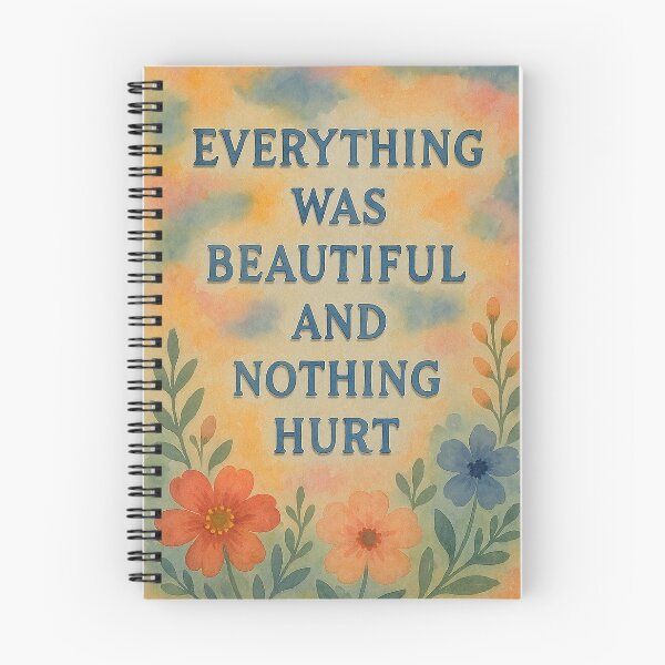 Item preview, Everything Was Beautiful and Nothing Hurt designed and sold by bibliophan.