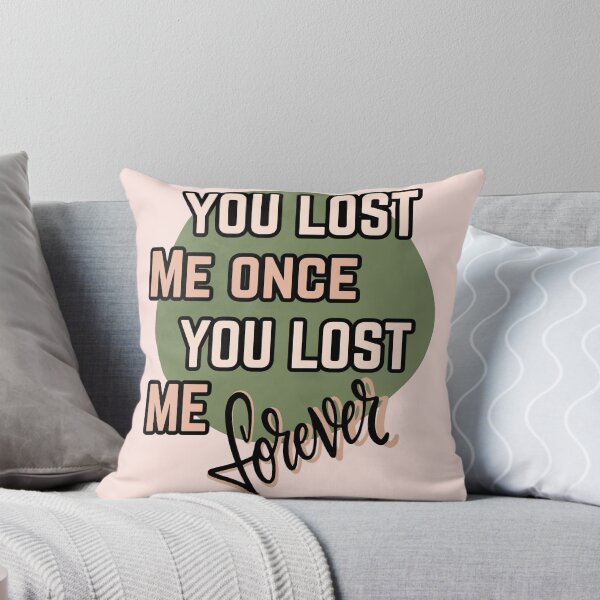 Item preview, You lost me once , you lost me forever  designed and sold by NurzZz73.