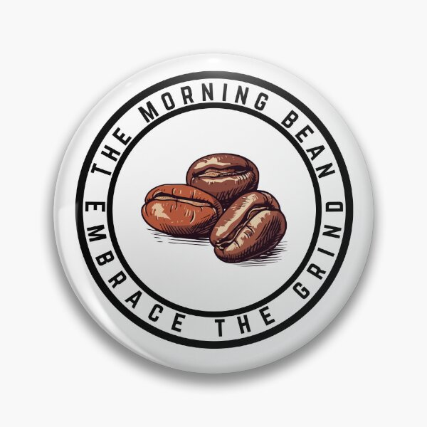 Item preview, The morning bean, Embrace the grind designed and sold by Nikodemusdesign.