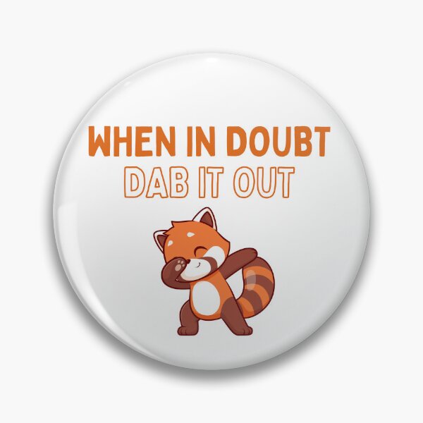 Item preview, When In Doubt Dab It Out Funny Red Panda Meme Design for Kids & Teens designed and sold by LittleMiddleMomma.