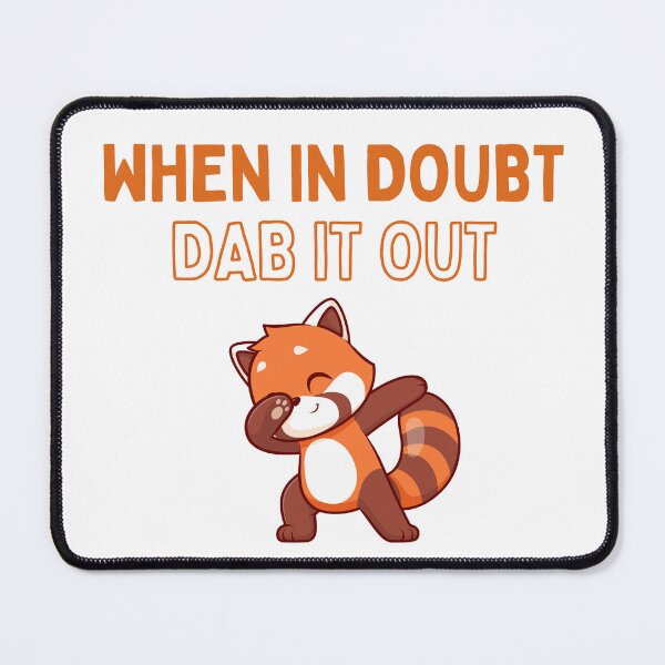 Item preview, When In Doubt Dab It Out Funny Red Panda Meme Design for Kids & Teens designed and sold by LittleMiddleMomma.