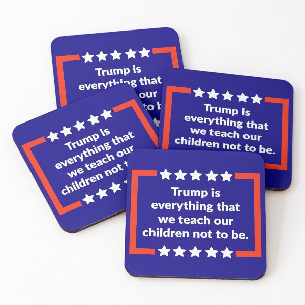 Item preview, Trump is everything that we teach our children not to be. designed and sold by Rachel the Artist .