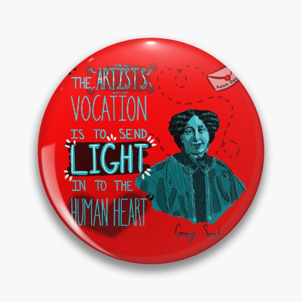 Item preview, "The artists vocation is to send light into the human heart" George Sand/Aurore Dupin  designed and sold by taty101.