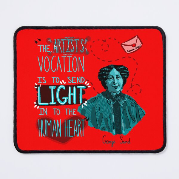 Item preview, "The artists vocation is to send light into the human heart" George Sand/Aurore Dupin designed and sold by taty101.