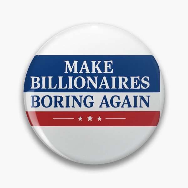 Item preview, Make Billionaires Boring Again Sticker | Funny Political Sticker for Cars, Laptops, Water Bottles, Anti-Elon, Elon Musk designed and sold by SnarkyVibeStickerCo.