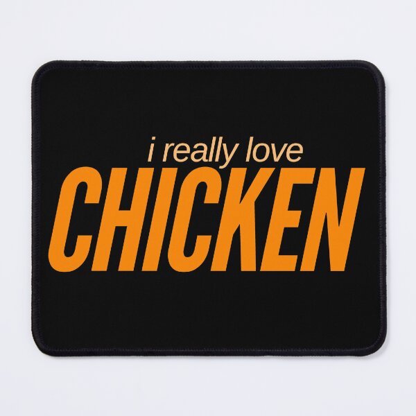 Item preview, I Really Love Chicken designed and sold by HyperfixationStation.