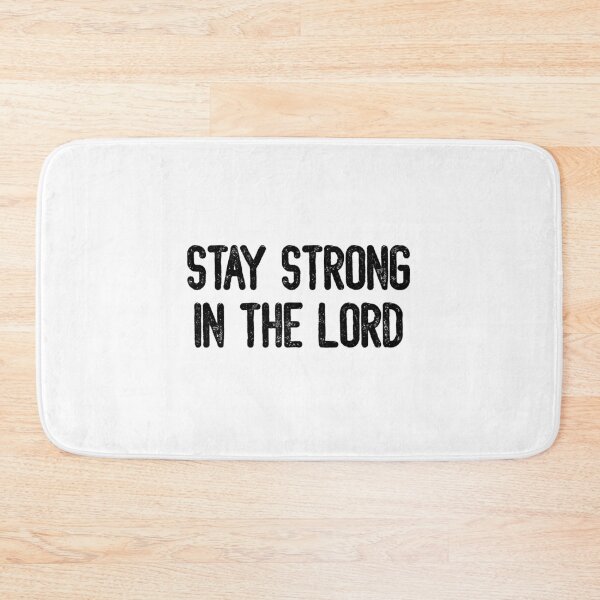 Item preview, Stay Strong In The Lord designed and sold by LoveeDesignn.