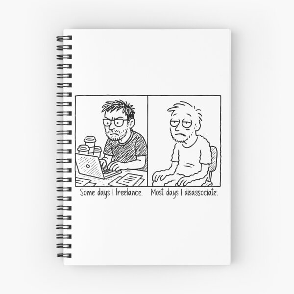 Item preview, Some Days I Freelance, Most Days I Disassociate – Funny Freelancer Comic Design designed and sold by Honominu.