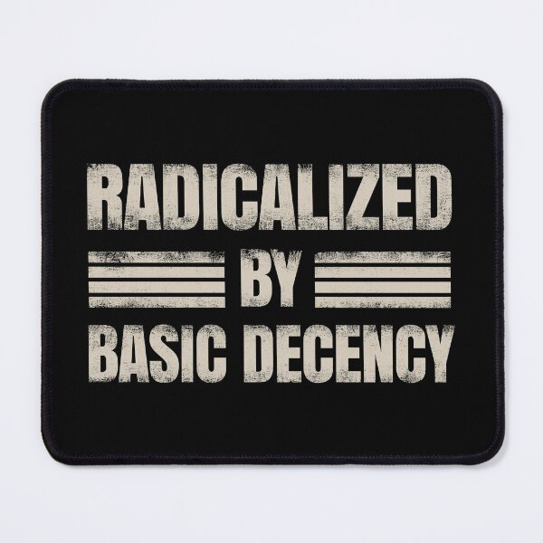 Item preview, Radicalized By Basic Decency. vintage. designed and sold by EunsooLee.