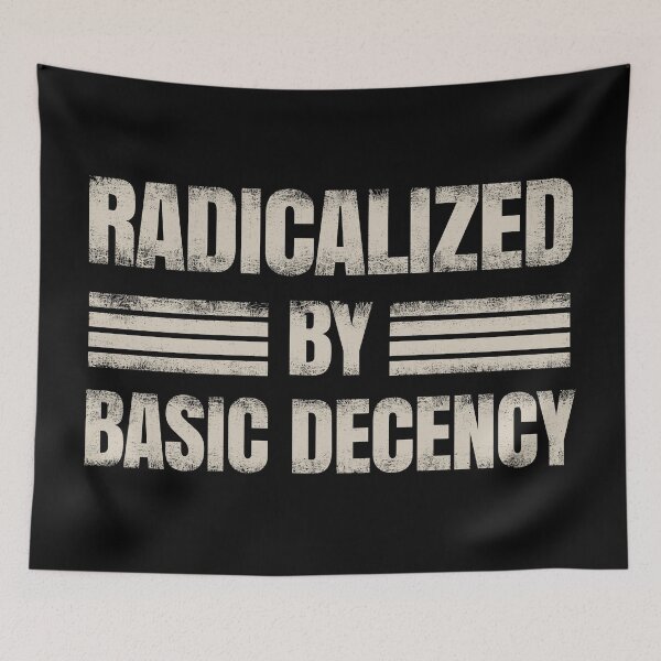 Item preview, Radicalized By Basic Decency. vintage. designed and sold by EunsooLee.