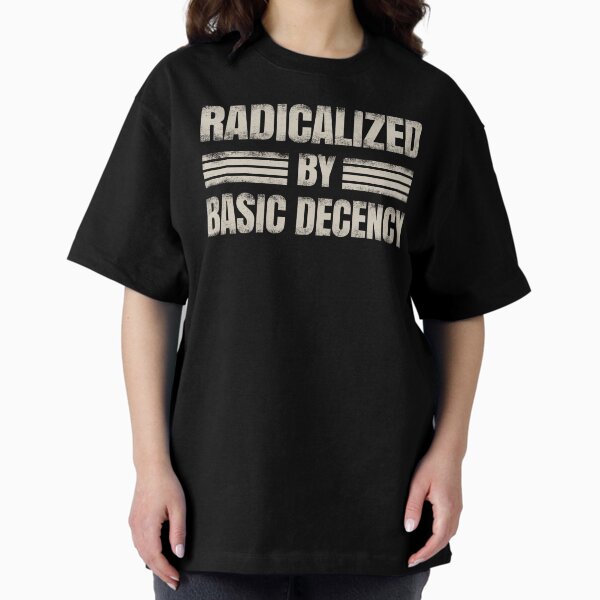 Item preview, Radicalized By Basic Decency. vintage. designed and sold by EunsooLee.