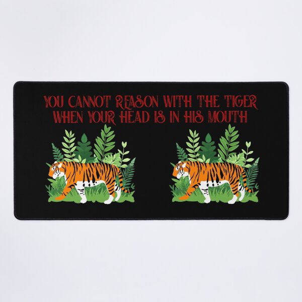 Item preview, You Cannot Reason With The Tiger designed and sold by Pixelchicken.