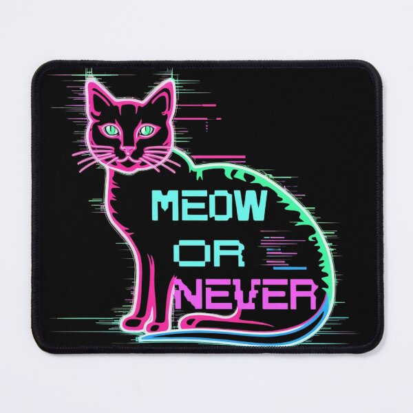 Item preview, Meow or Never designed and sold by Aisha Hamza.