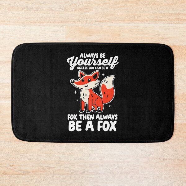 Item preview, Always Be Yourself Unless You Can Be A Fox designed and sold by NQArtist.