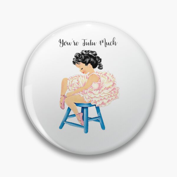 Item preview, You're Tutu Much - Black Hair - Cute Ballerina designed and sold by Dancersrule4.